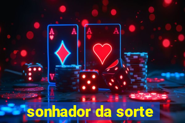 sonhador da sorte